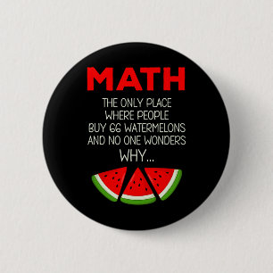 Lustiger Mathe-Wassermelonen-Berechnungs-Witz Lehr Button