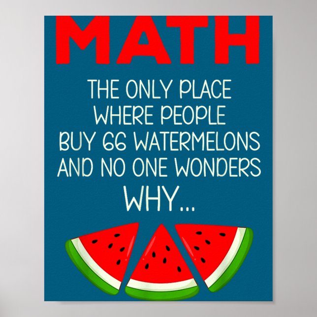 Lustiger Mathe-Wassermelonen-Rechenwitz-Lehrer Poster (Vorne)