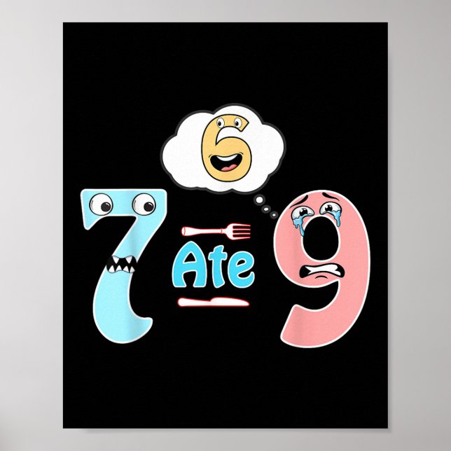 Lustiger Mathe-Witz 7 Aß 9 Süß 67 Meme Bildung Hum Poster (Vorne)