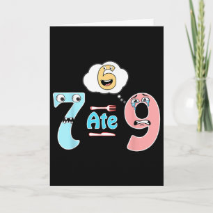 Lustiger Mathe-Witz 7 hat 9 Süß 67 Meme Bildung Hu Karte