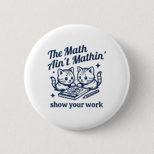 Lustiger Mathelehrer Die Mathe ist nicht Mathe Kit Button