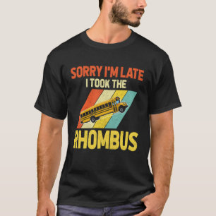 Lustiger Mathelehrer-Entschuldigung, ich bin spät T-Shirt
