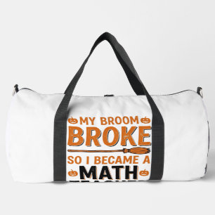 Lustiger Mathelehrer Halloween Besen kaputt Design Duffle Bag