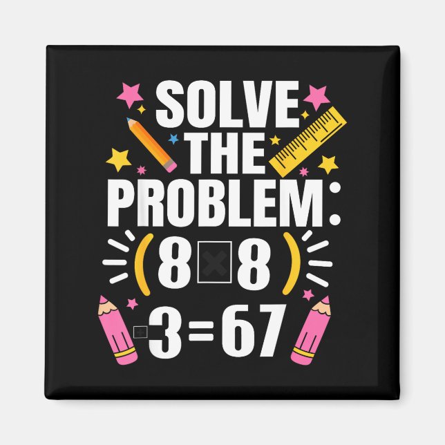 Lustiger Mathelehrer löst das Problem 67 Witz  Magnet (Vorne)