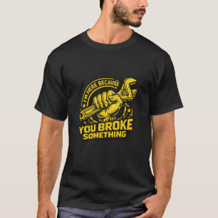 Lustiger Mechaniker Humor Mechaniker Zitat Auto Me T-Shirt