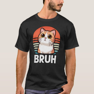 Lustiger Meme-Spruch Bruh Mit Katze Retro Vintage T-Shirt