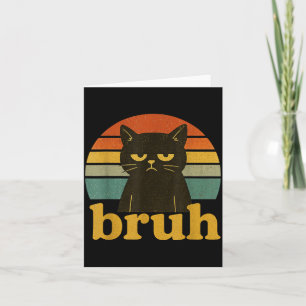 Lustiger Meme-Spruch Bruh Retro-Katze Karte