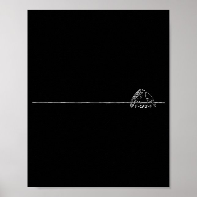 Lustiger minimalistischer F-caw-f gothischer Rabe  Poster (Vorne)