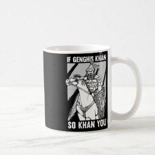 Lustiger mongolischer Geschichtswitz und Genghis-K Kaffeetasse