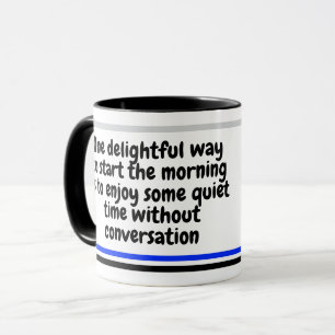 Lustiger Morgenspruch Lustiges Humor-Geschenk fü Tasse
