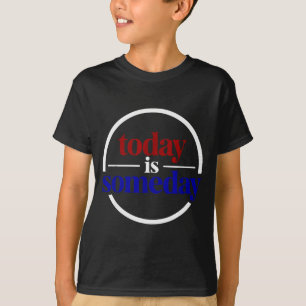 Lustiger Motivationsspruch Heute Ist Irgendwann T-Shirt