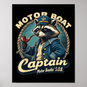 Lustiger Motorboot-Kapitän Nautical Waschbär Meme Poster
