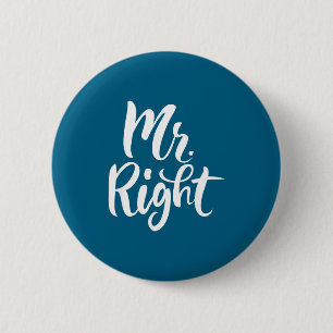 Lustiger Mr Right Lustiger süßer Ehemann Button
