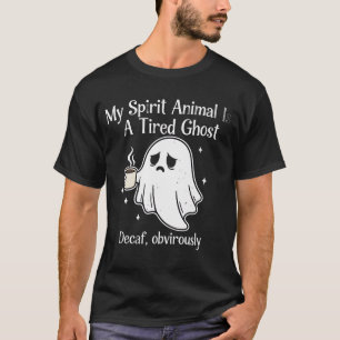 Lustiger müder Geist Decaf Offensichtlich Spirit A T-Shirt