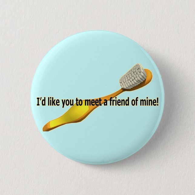 Lustiger Mundhygiene-Spaß Button (Vorderseite)