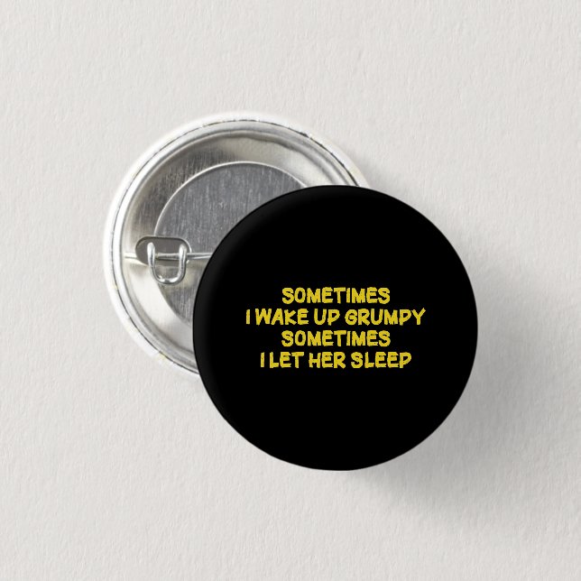 Lustiger mürrischer Morgenhumor für sie Button (Vorne & Hinten)