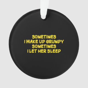 Lustiger mürrischer Morgenhumor für sie Ornament