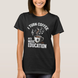 Lustiger Musiklehrer-Witz: Ich verwandle Kaffee in T-Shirt
