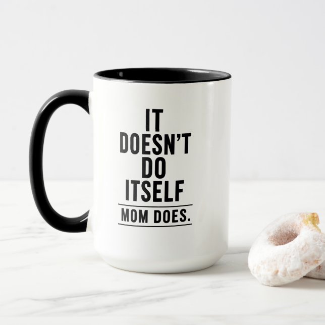Lustiger Mutter-Becher – Es passiert nicht von sel Tasse (Mit Donut)