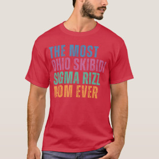 Lustiger Muttertag Skibidi Rizz Momrendy Sigma Mom T-Shirt