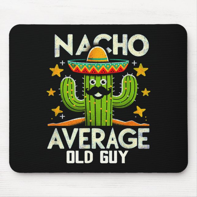 Lustiger Nacho Durchschnittlicher Alter Kerl Cinco Mousepad (Vorne)
