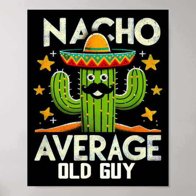 Lustiger Nacho Durchschnittlicher Alter Kerl Cinco Poster (Vorne)