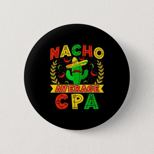 Lustiger Nacho Durchschnittlicher Cpa Cinco De May Button (Vorderseite)