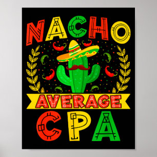 Lustiger Nacho Durchschnittlicher Cpa Cinco De May Poster