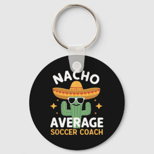 Lustiger Nacho Durchschnittlicher Fußballtrainer C Schlüsselanhänger