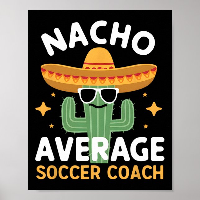 Lustiger Nacho-Durchschnitts-Fußballtrainer Cinco  Poster (Vorne)