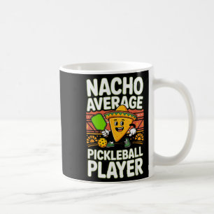 Lustiger Nacho-Durchschnittspickleballspieler mexi Kaffeetasse