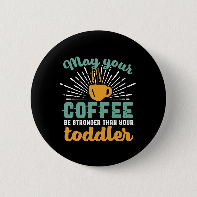 Lustiger neuer Mutter-Kaffee-Liebhaber Muttertag Button (Vorderseite)