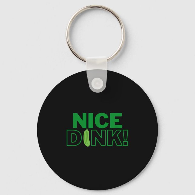 Lustiger 'nice dink' Pickle-Ball-Spaß  Schlüsselanhänger (Vorderseite)