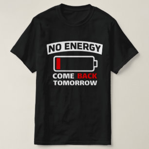 Lustiger niedriger Batteriestand Keine Energie Int T-Shirt