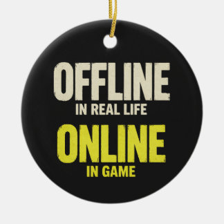 Lustiger Offline-Online-Gamer Keramik Ornament