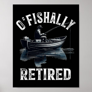 Lustiger O'fishally Ruhestands-Shirt für Rentner-A Poster