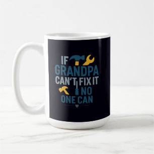 Lustiger Opa (Wenn Opa es nicht reparieren kann, k Kaffeetasse