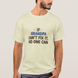 Lustiger Opa (Wenn Opa es nicht reparieren kann, k T-Shirt