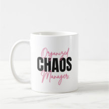 Lustiger organisierter Chaos-Manager-Becher