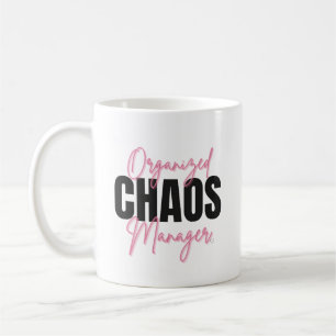 Lustiger organisierter Chaos-Manager-Becher Kaffeetasse