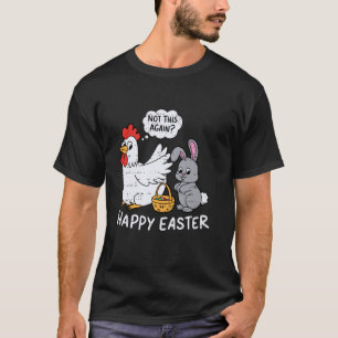 Lustiger Osterhase Huhn Nicht wieder Jungs Mädchen T-Shirt