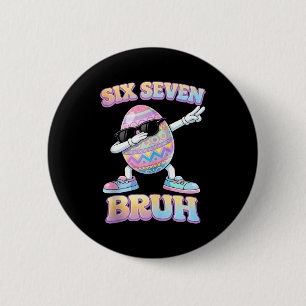 Lustiger Osterhase sechs sieben bruh 6 7 Meme Eier Button
