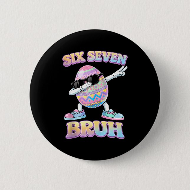 Lustiger Osterhase sechs sieben bruh 6 7 Meme Eier Button (Vorderseite)