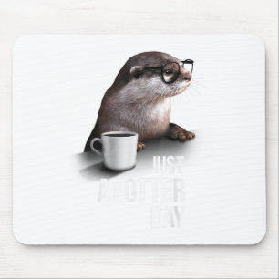 Lustiger Otter - Nur ein weiterer Tag für Otterlie Mousepad