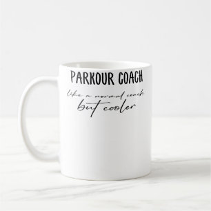 Lustiger Parkour-Trainer Definition Parkour Coach Kaffeetasse