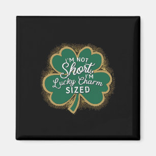 Lustiger Patricks Day Ich bin nicht klein Ich bin Magnet