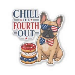 Lustiger patriotischer Franzose Chill den Vierten  Aufkleber