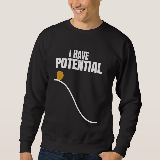 Lustiger Physiklehrer, ich habe potenziell Wissens Sweatshirt (Vorderseite)