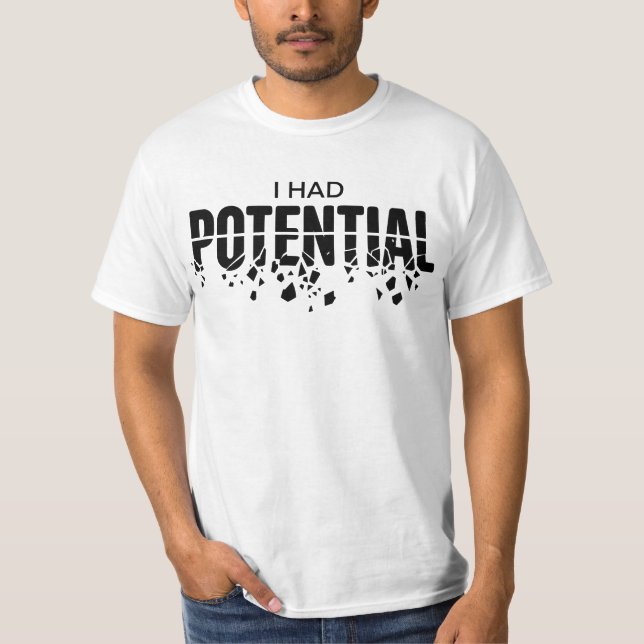 Lustiger Physiklehrer, ich hatte Potenzial Humor T-Shirt (Vorderseite)