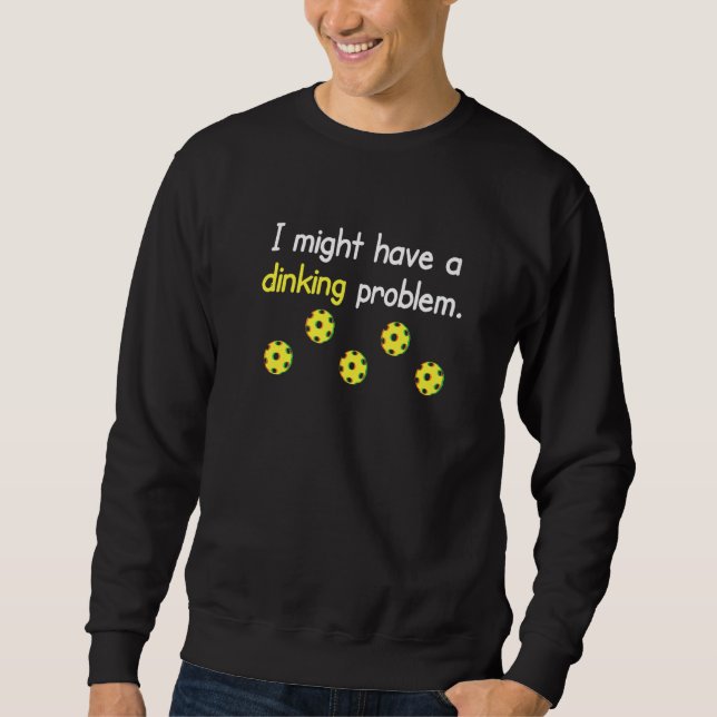 Lustiger Pickleball-Trainer-Spruch Ich Könnte Ein  Sweatshirt (Vorderseite)